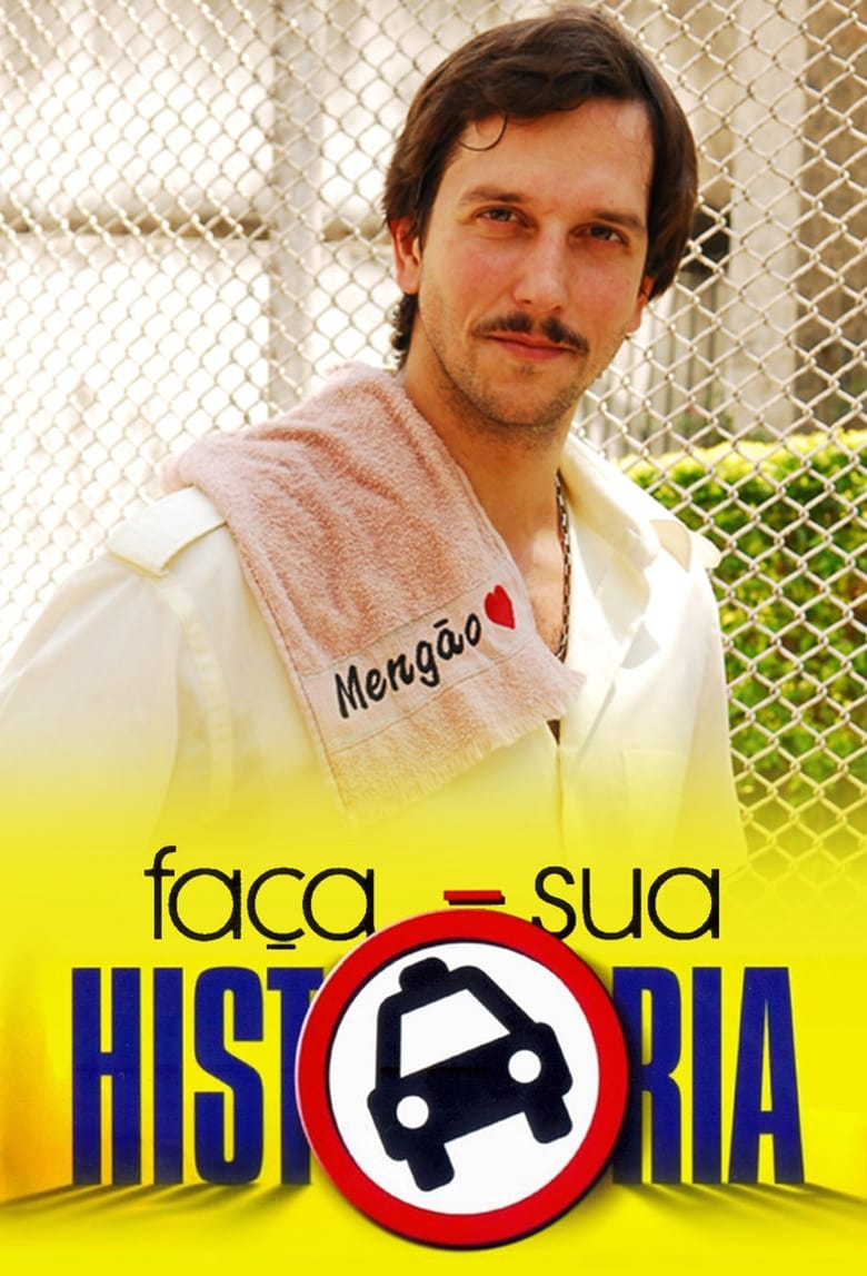 Poster of Episodes in Faça Sua História - Season 1 - Season 1