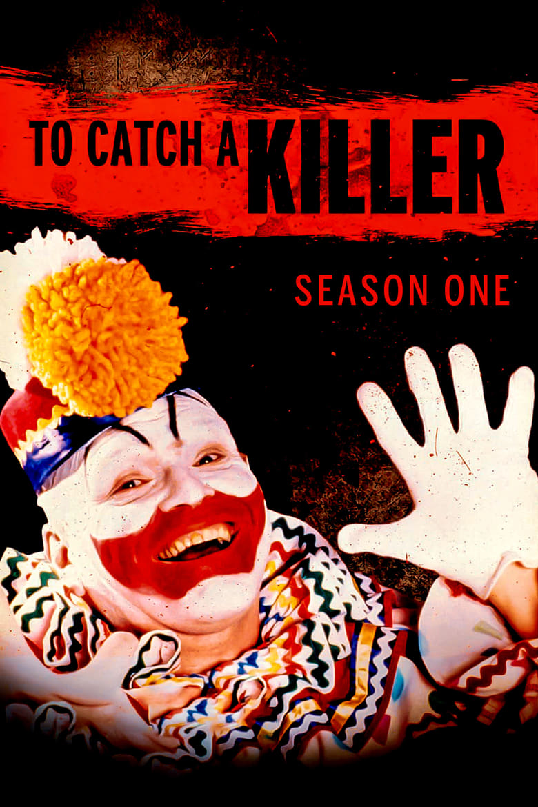 Poster of Episodes in To Catch A Killer - Miniseries - Miniseries