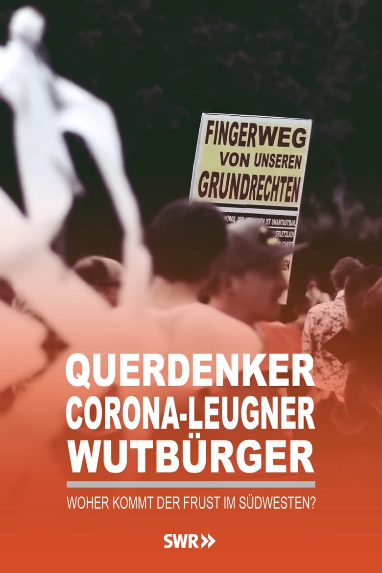 Poster of Querdenker, Corona-Leugner, Wutbürger - Woher kommt der Frust im Südwesten?