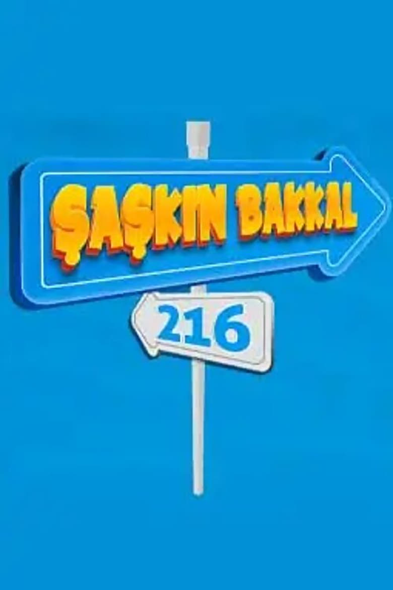 Poster of Şaşkın Bakkal 216