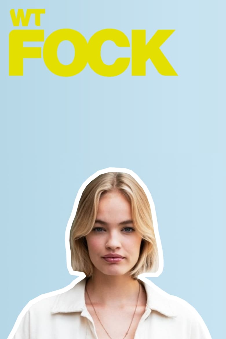 Poster of Cast and Crew in WtFOCK - Season 4 - Episode 10 - Some shit you cause yourself.