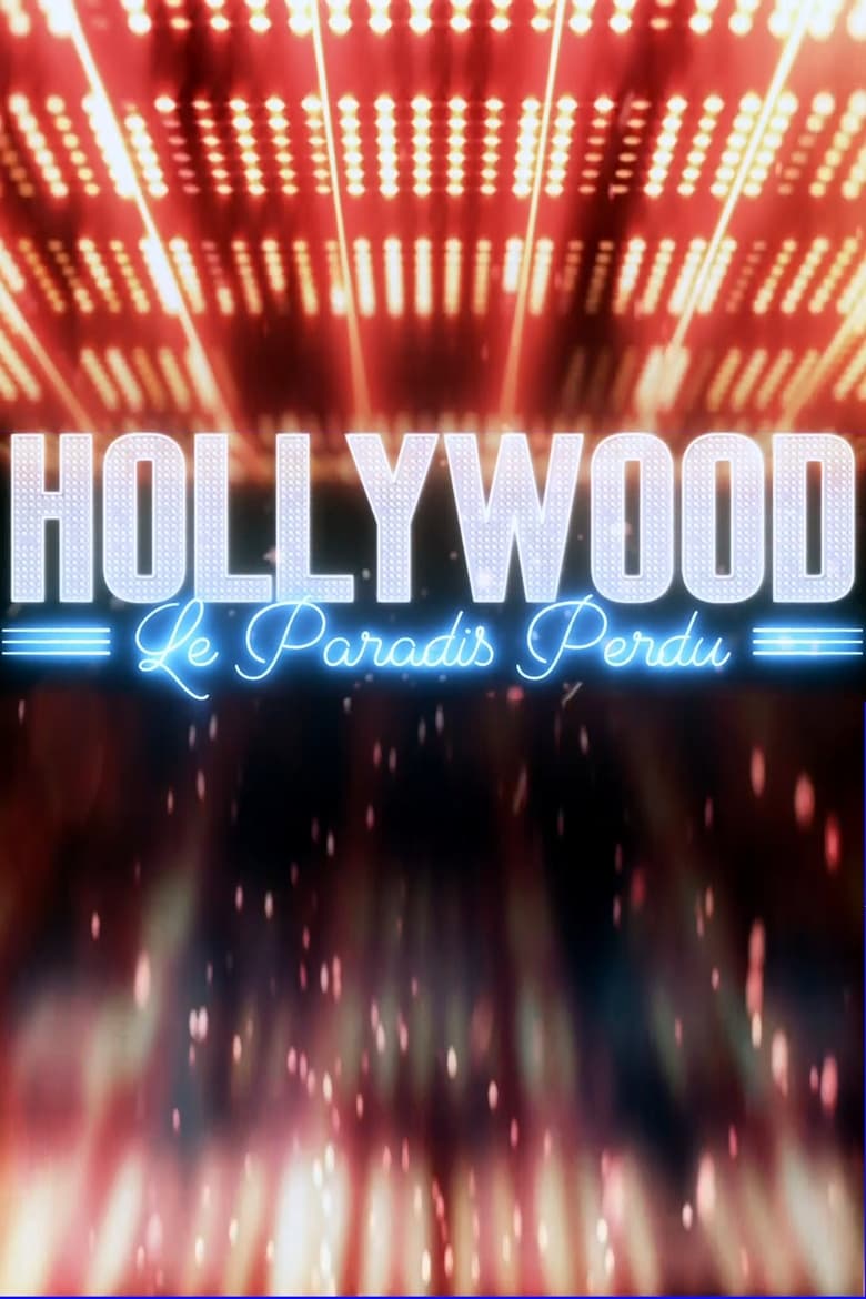 Poster of Hollywood, le paradis perdu