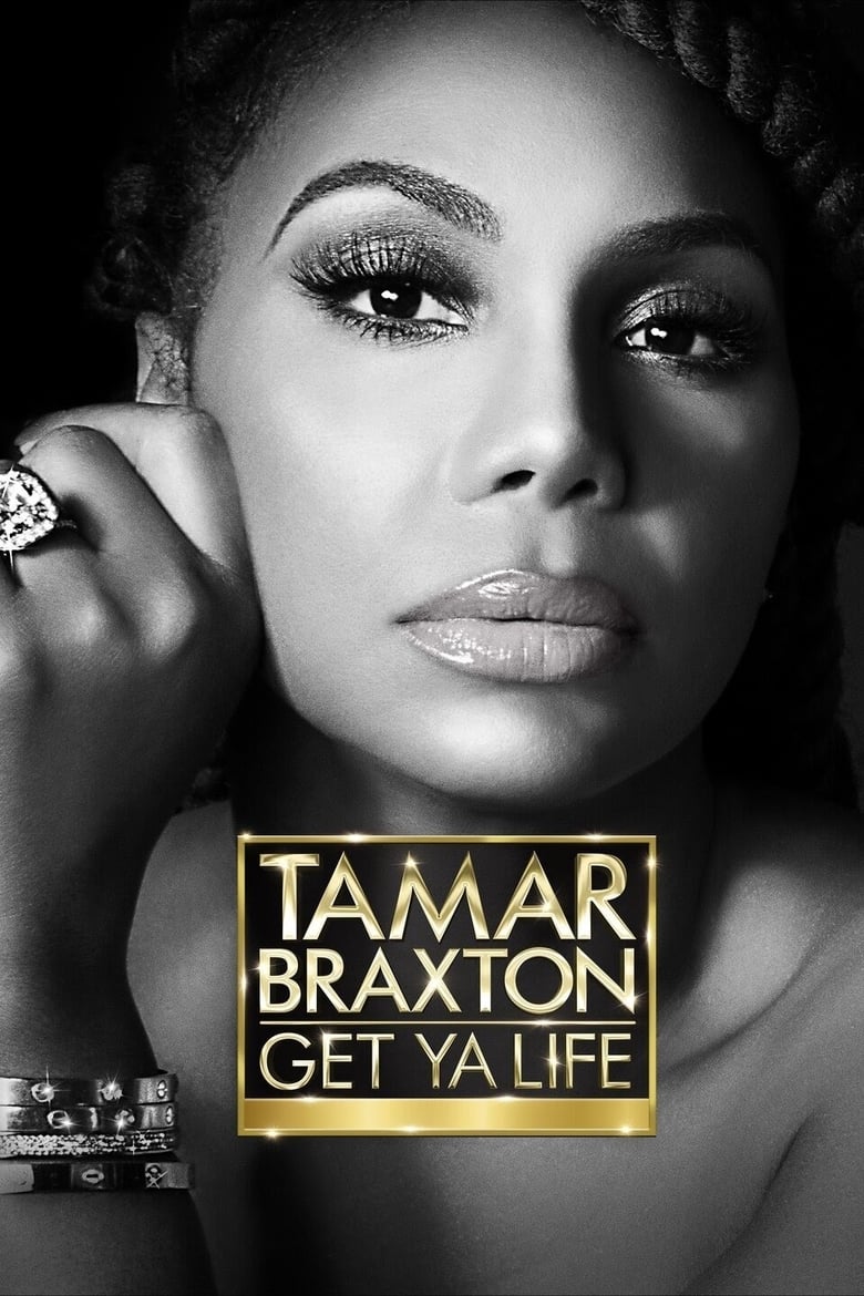 Poster of Tamar Braxton: Get Ya Life!