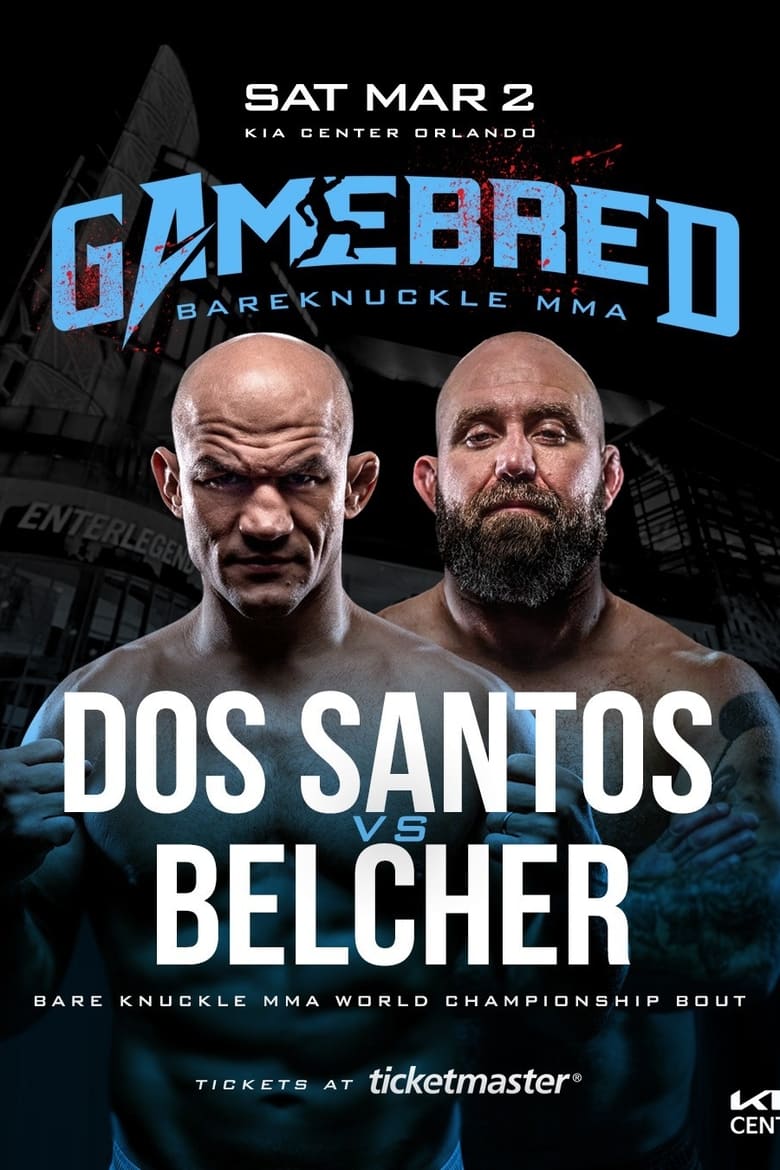 Poster of Gamebred BKMMA 7: Dos Santos vs. Belcher