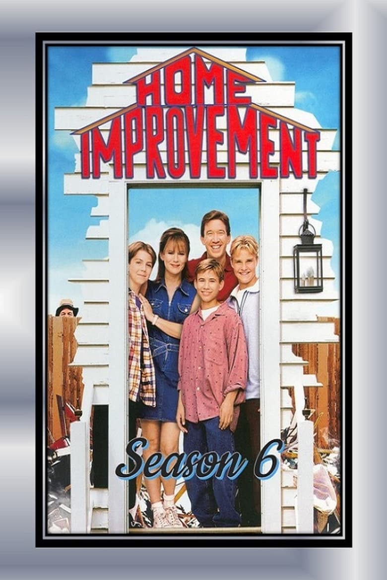 Poster of Episodes in Home Improvement - Season 6 - Season 6