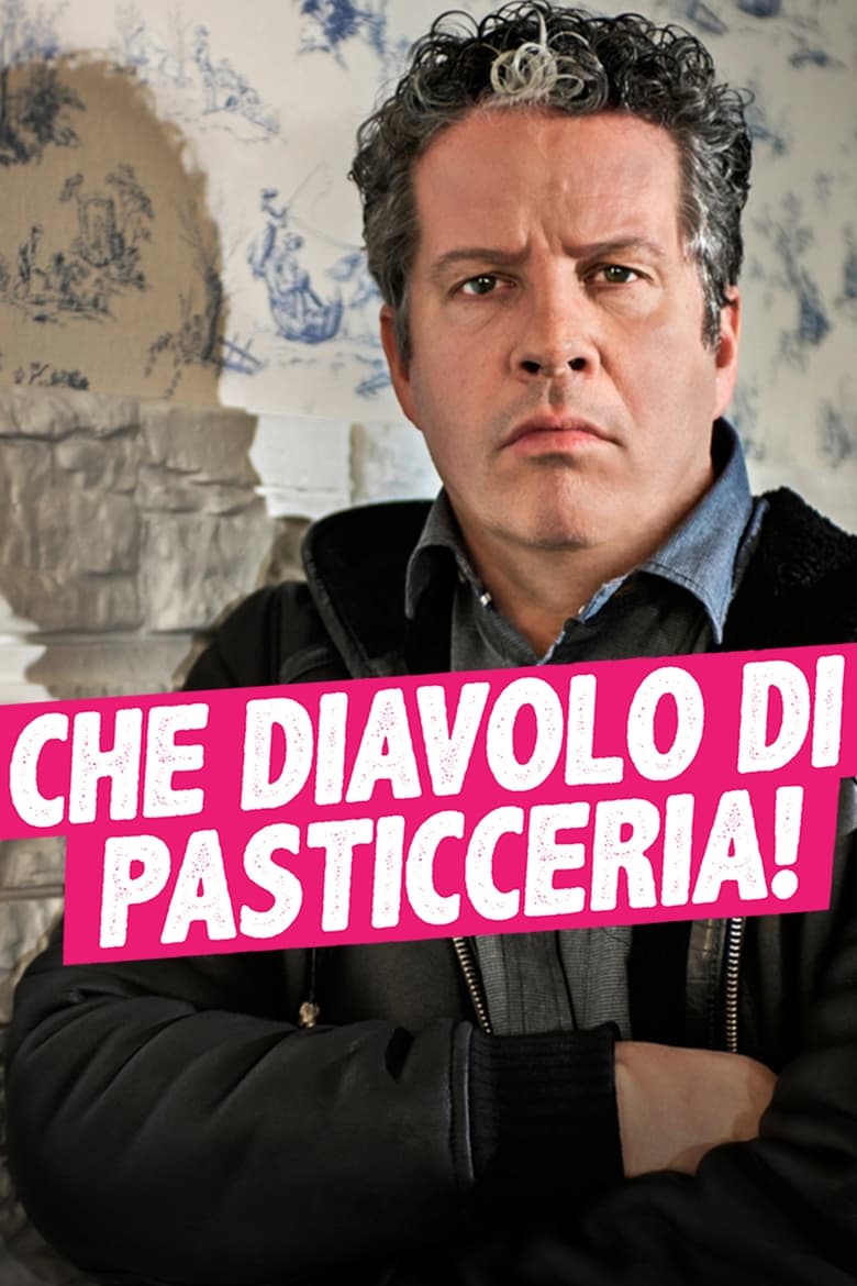 Poster of Che diavolo di pasticceria