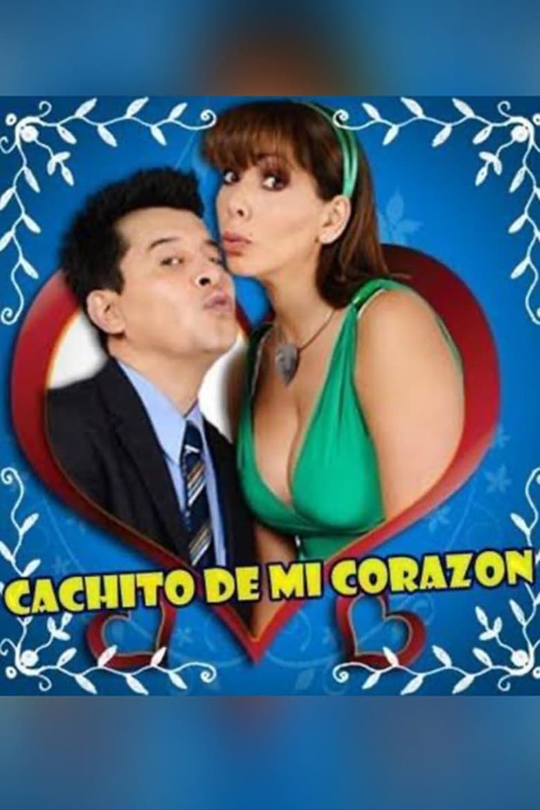 Poster of Episodes in Cachito De Mi Corazon - Season 1 - Season 1