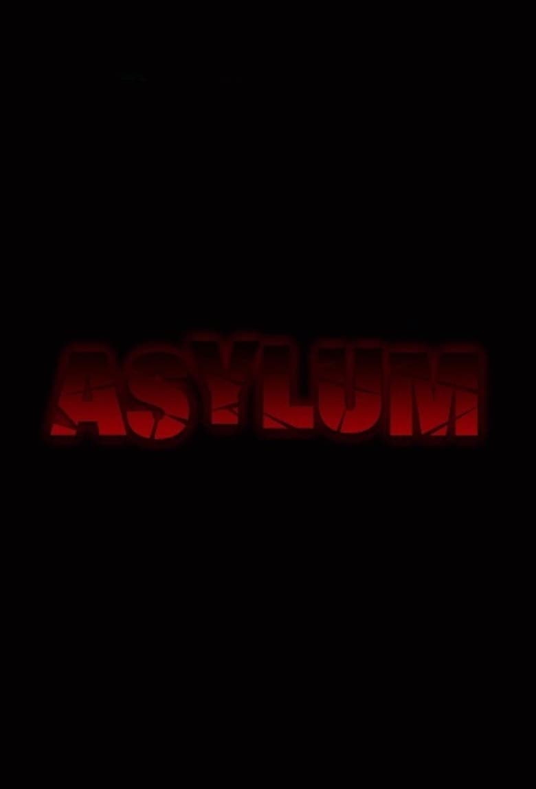 Poster of Cast and Crew in Asylum - Season 1 - Episode 6 - Episode 6