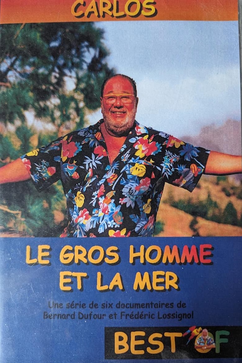 Poster of Le Gros Homme et la mer - Carlos - Best of