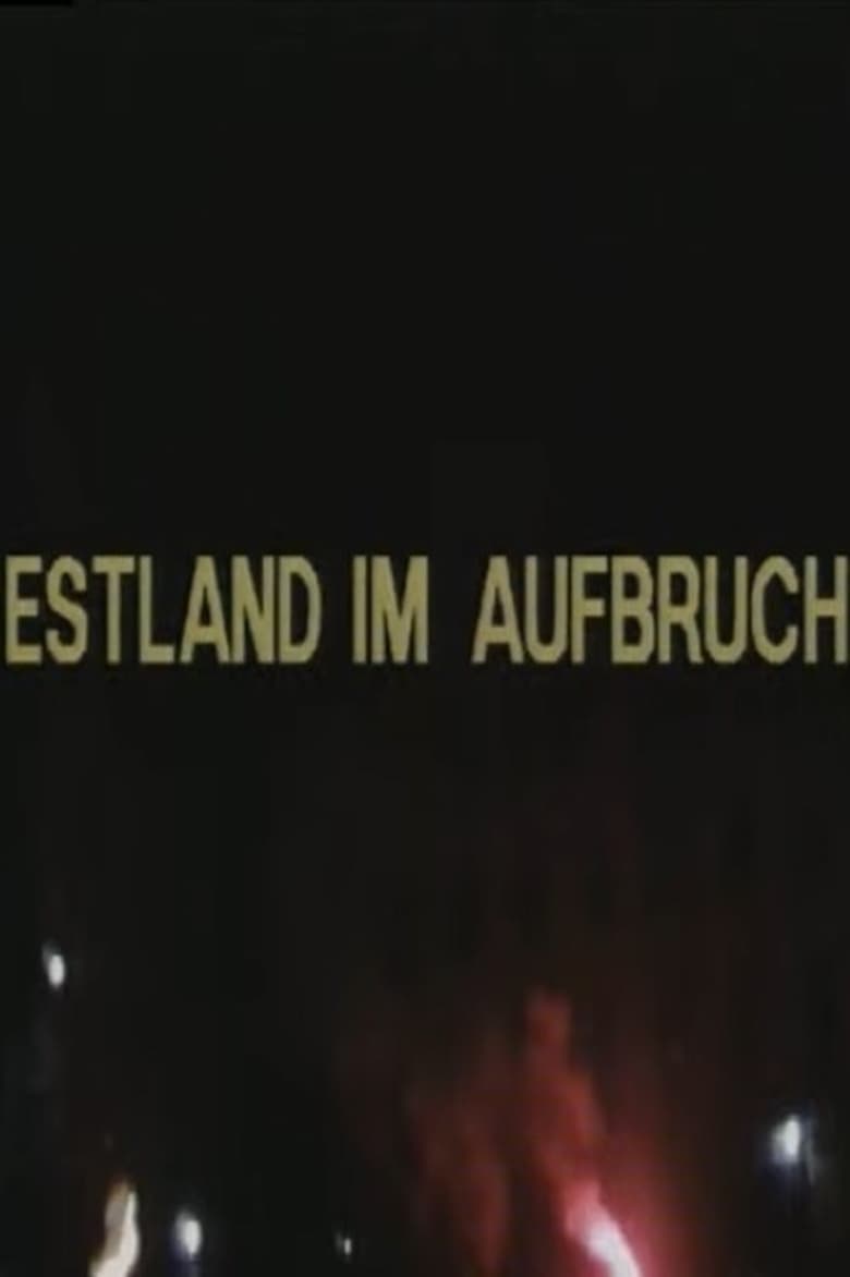 Poster of Estland im Aufbruch - Eine sowjetische Ostseerepublik sucht ihren Weg