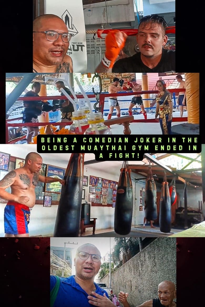 Poster of Being a Comedian Joker in the Oldest Muaythai Gym ended in a Fight!