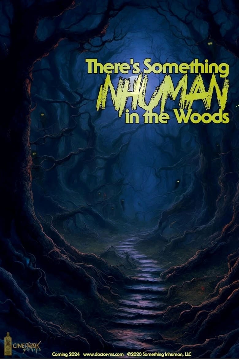 Poster of There's Something Inhuman in the Woods