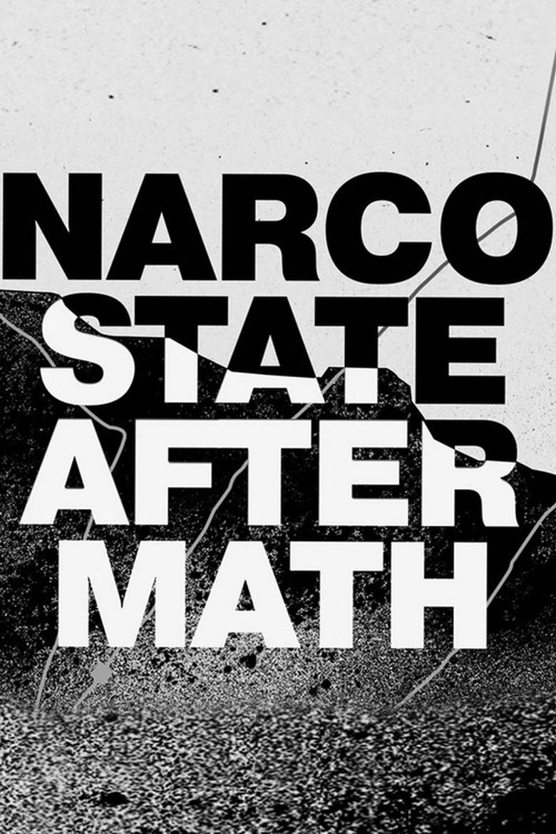 Poster of National Geographic Investigates: Narco State: Aftermath