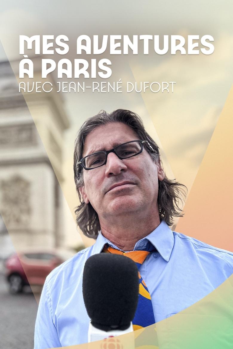 Poster of Mes aventures à Paris, avec Jean-René Dufort