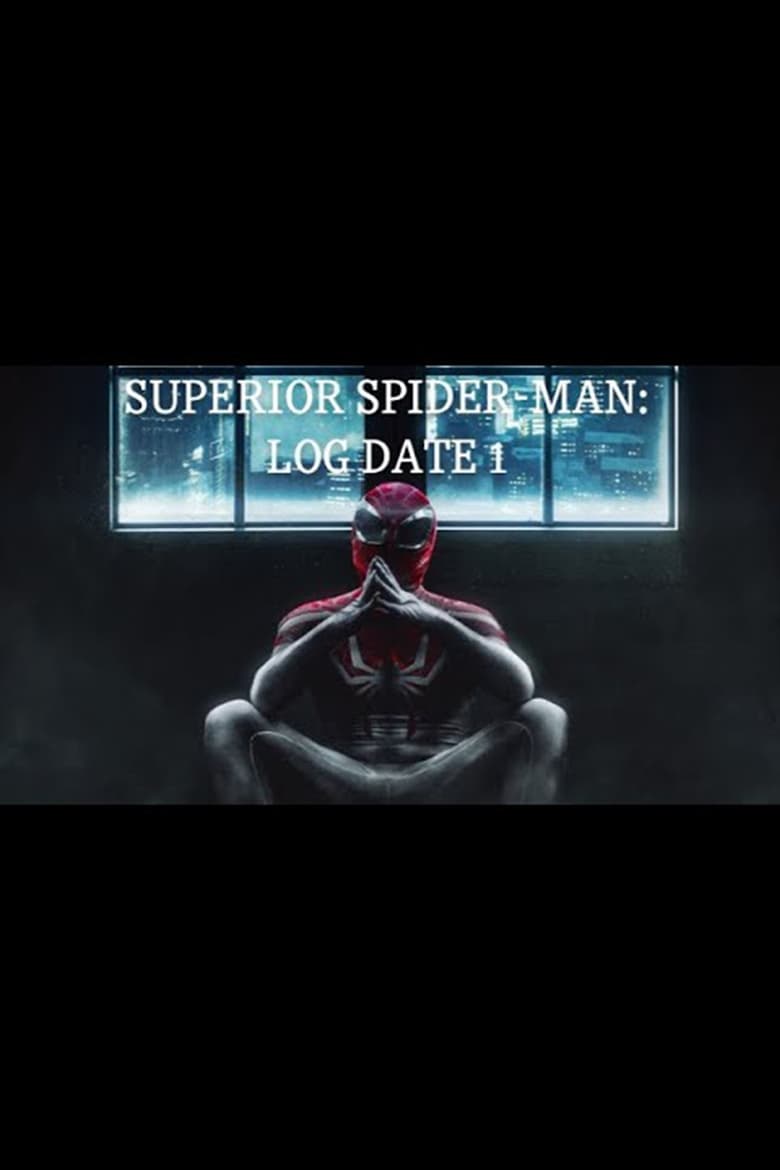 Poster of Superior Spider-Man: Log Date One