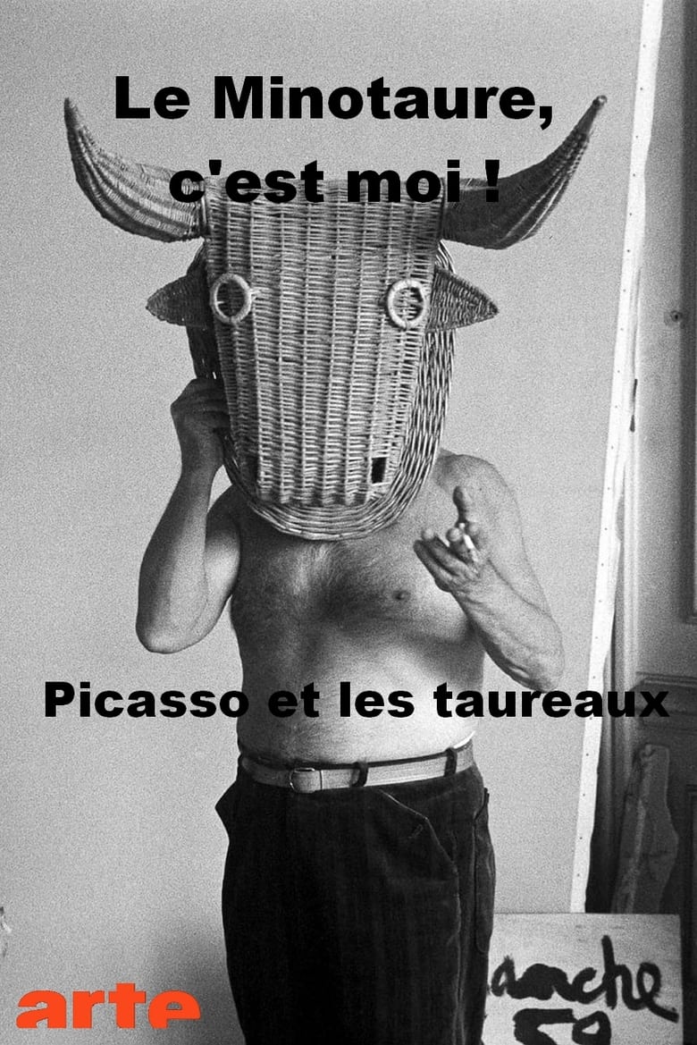 Poster of Le minotaure, c'est moi ! Picasso et les taureaux