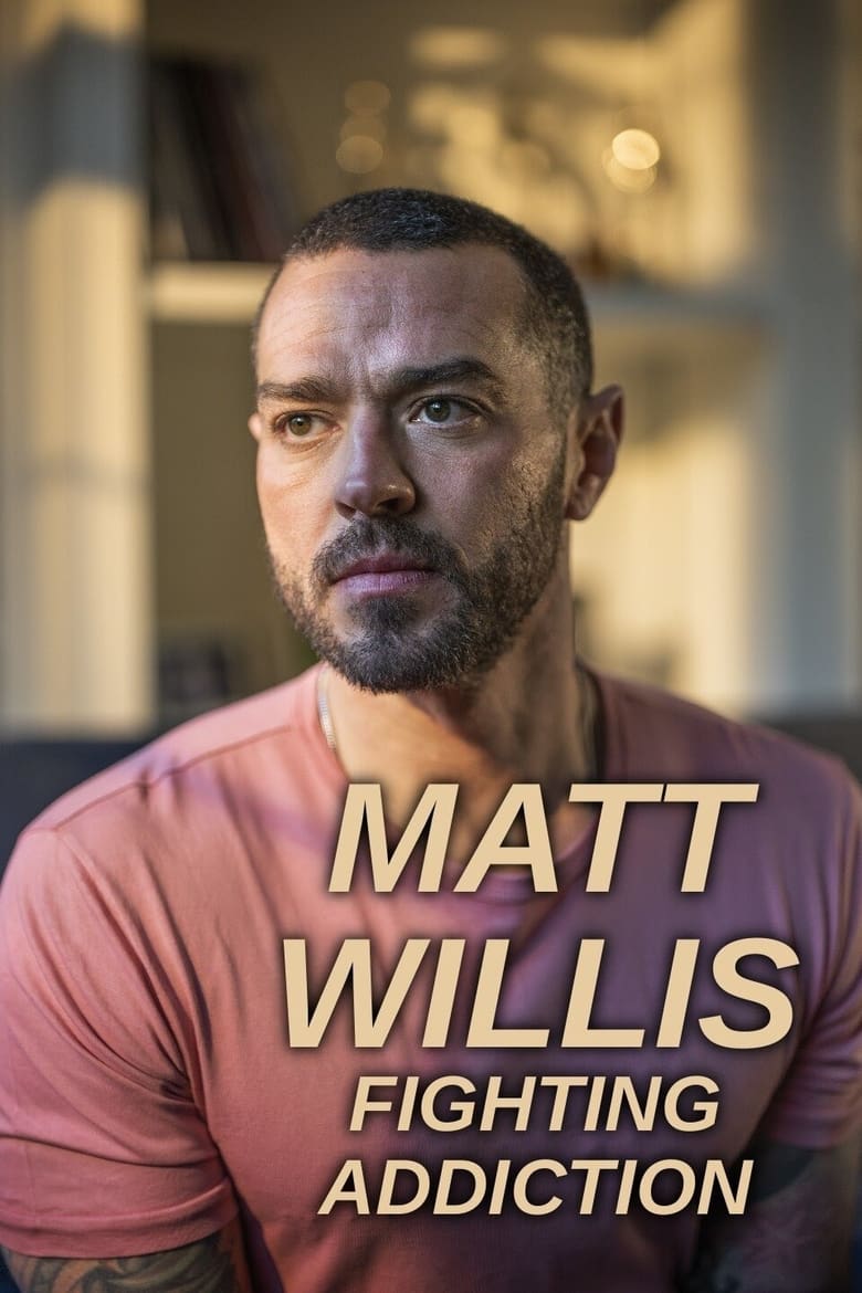 Poster of Matt Willis: Fighting Addiction