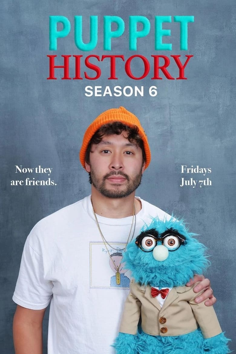 Poster of Episodes in Puppet History - Season 6 - Season 6