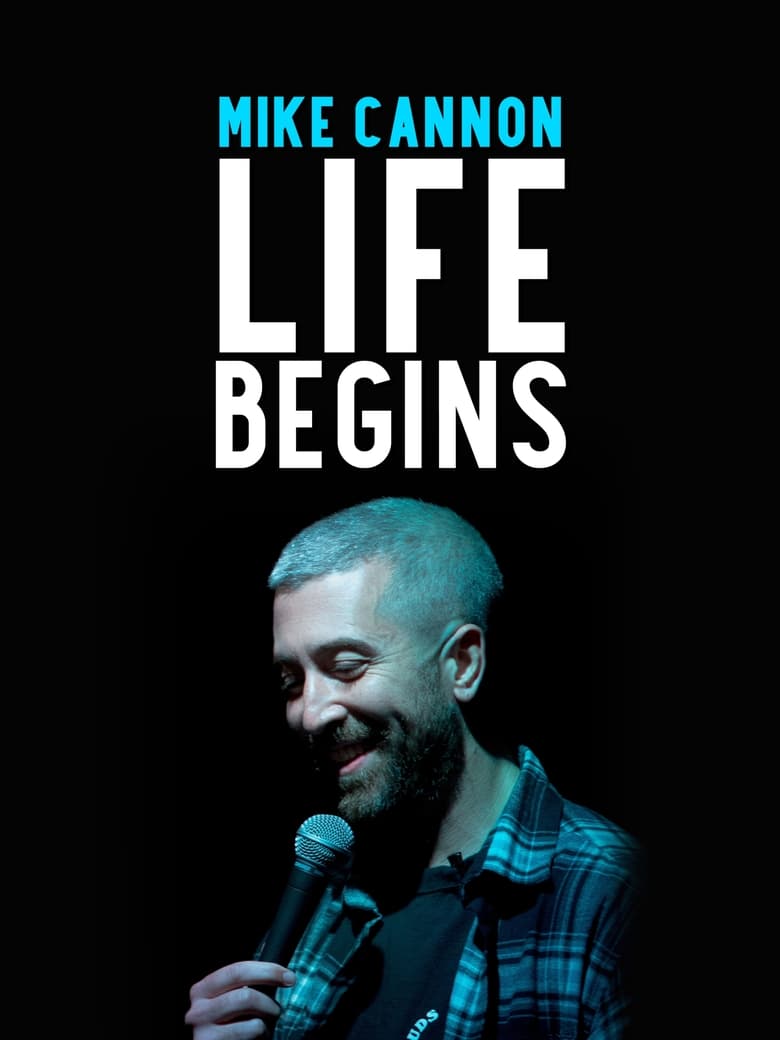 Poster of Mike Cannon: Life Begins