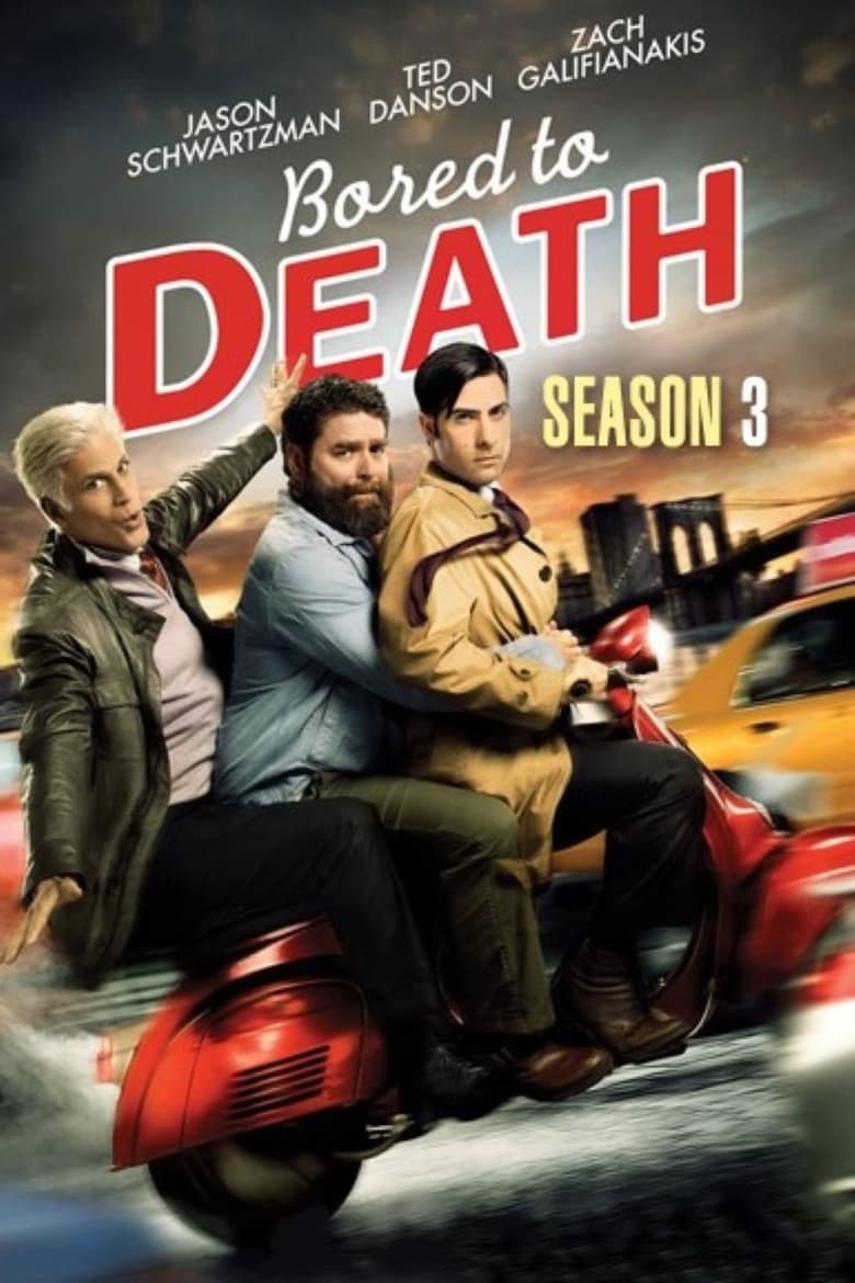 Poster of Episodes in Bored To Death - Season 3 - Season 3