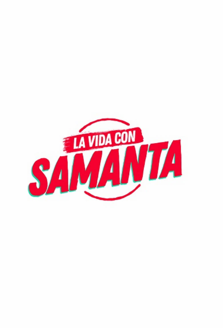 Poster of La vida con Samanta