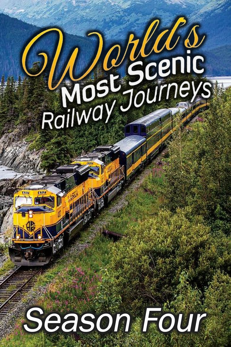 Poster of Episodes in World's Most Scenic Railway Journeys - Season 4 - Season 4