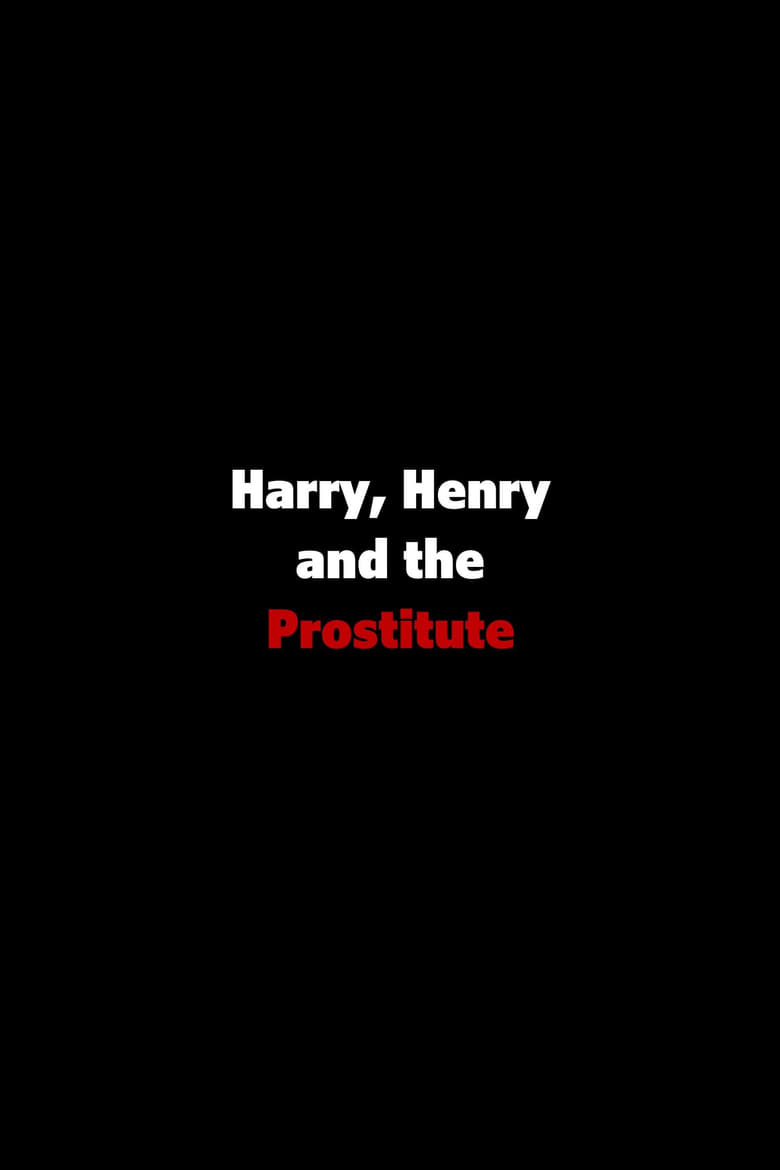 Poster of Harry, Henry and the Prostitute