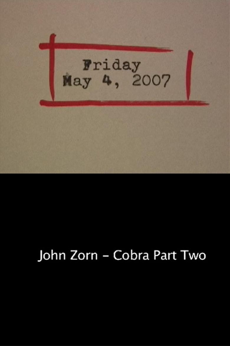 Poster of Friday May 4, 2007: John Zorn – Cobra Part Two