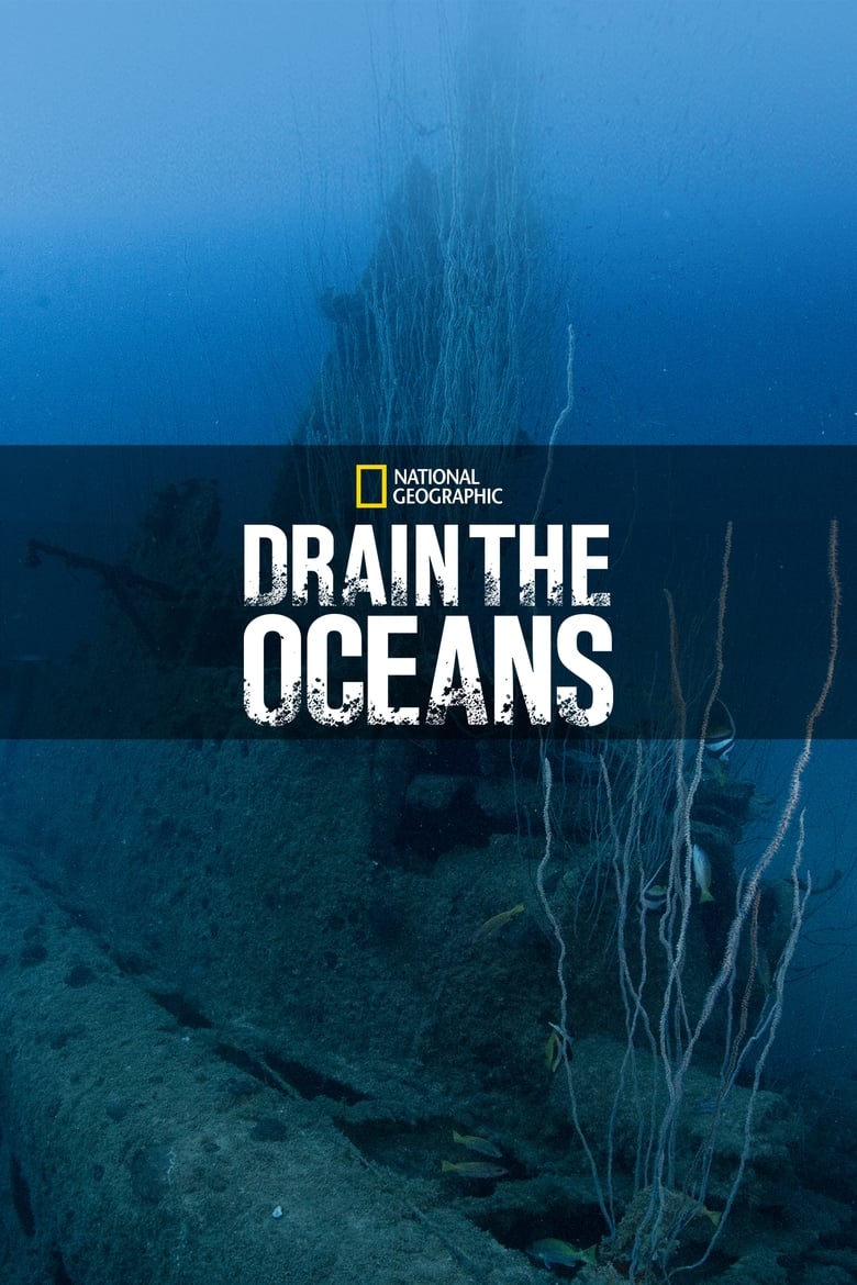 Poster of Episodes in Drain The Oceans - Season 3 - Season 3