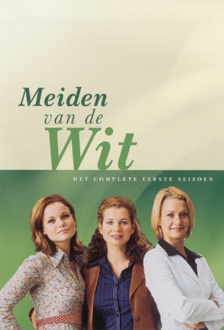 Poster of Episodes in Meiden Van De Wit - Season 1 - Season 1