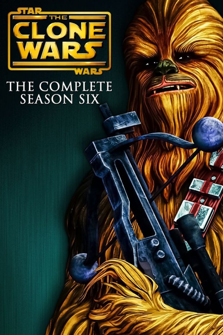 Poster of Episodes in Star Wars  The Clone Wars - Season 6 - Season 6