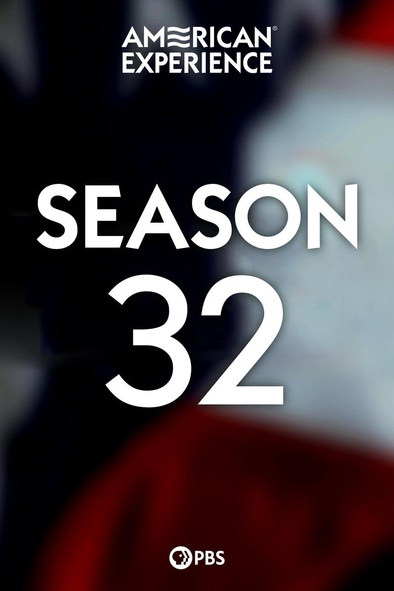 Poster of Episodes in American Experience - Season 32 - Season 32