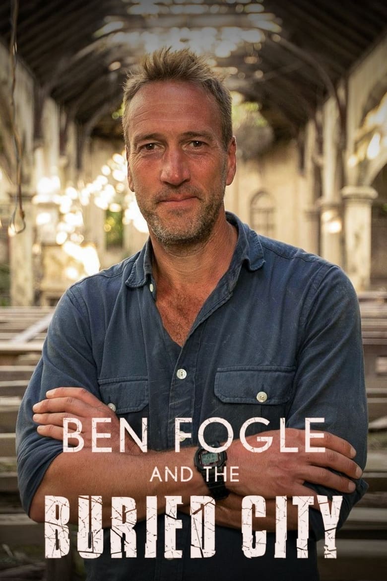 Poster of Ben Fogle and the Buried City