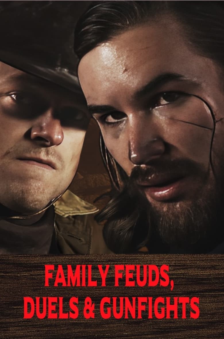 Poster of Family Feuds, Duels & Gunfights