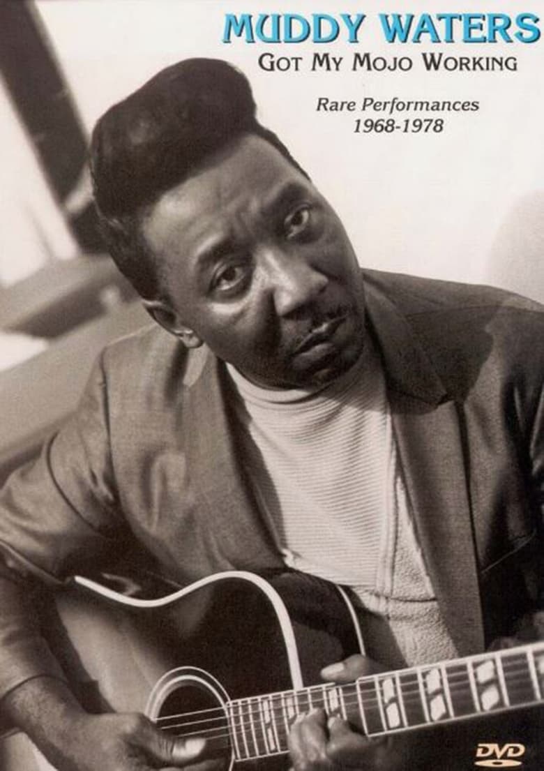 Poster of Muddy Waters - Got My Mojo Working - Rare Performances 1968-1978