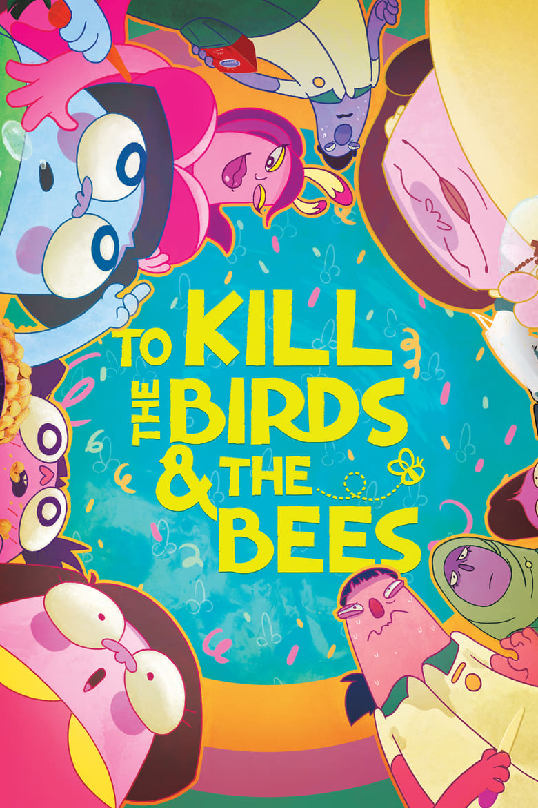 Poster of To Kill the Birds & the Bees