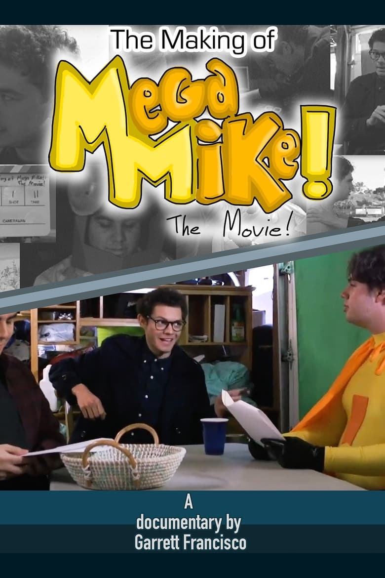 Poster of The Making of Mega Mike!: The Movie!