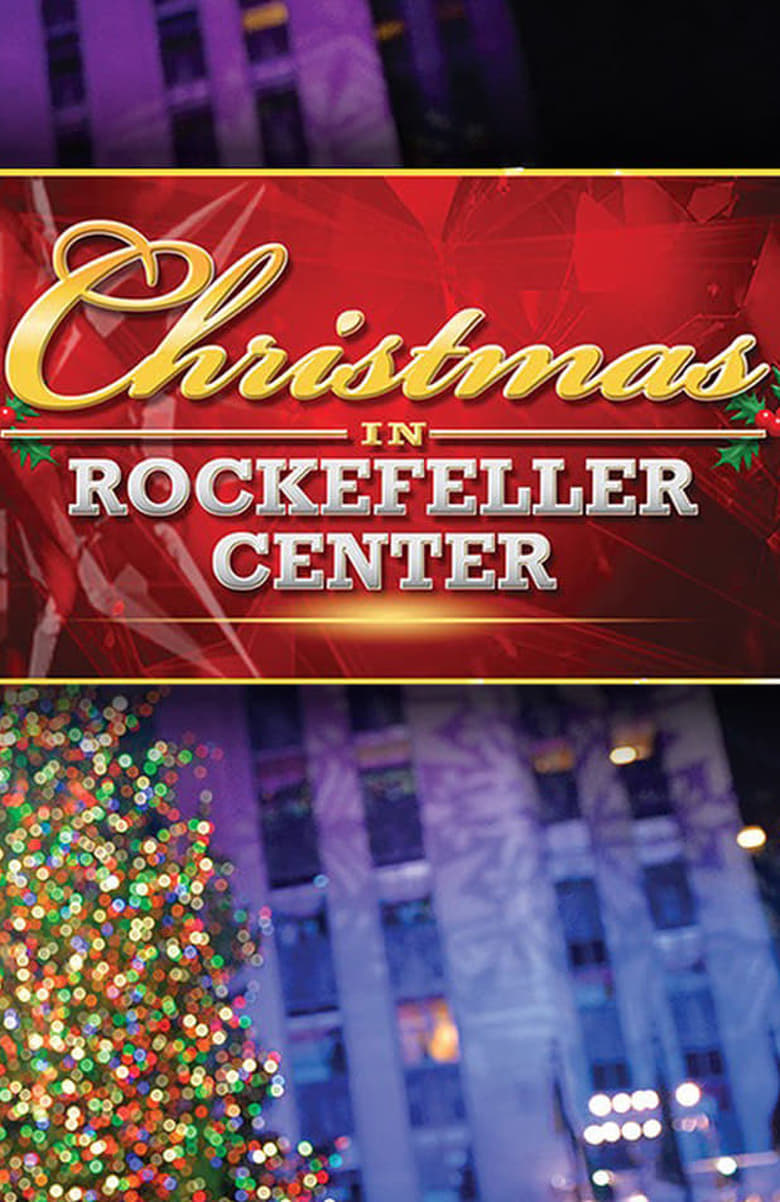 Poster of Episodes in Christmas In Rockefeller Center - 2017 - 2017