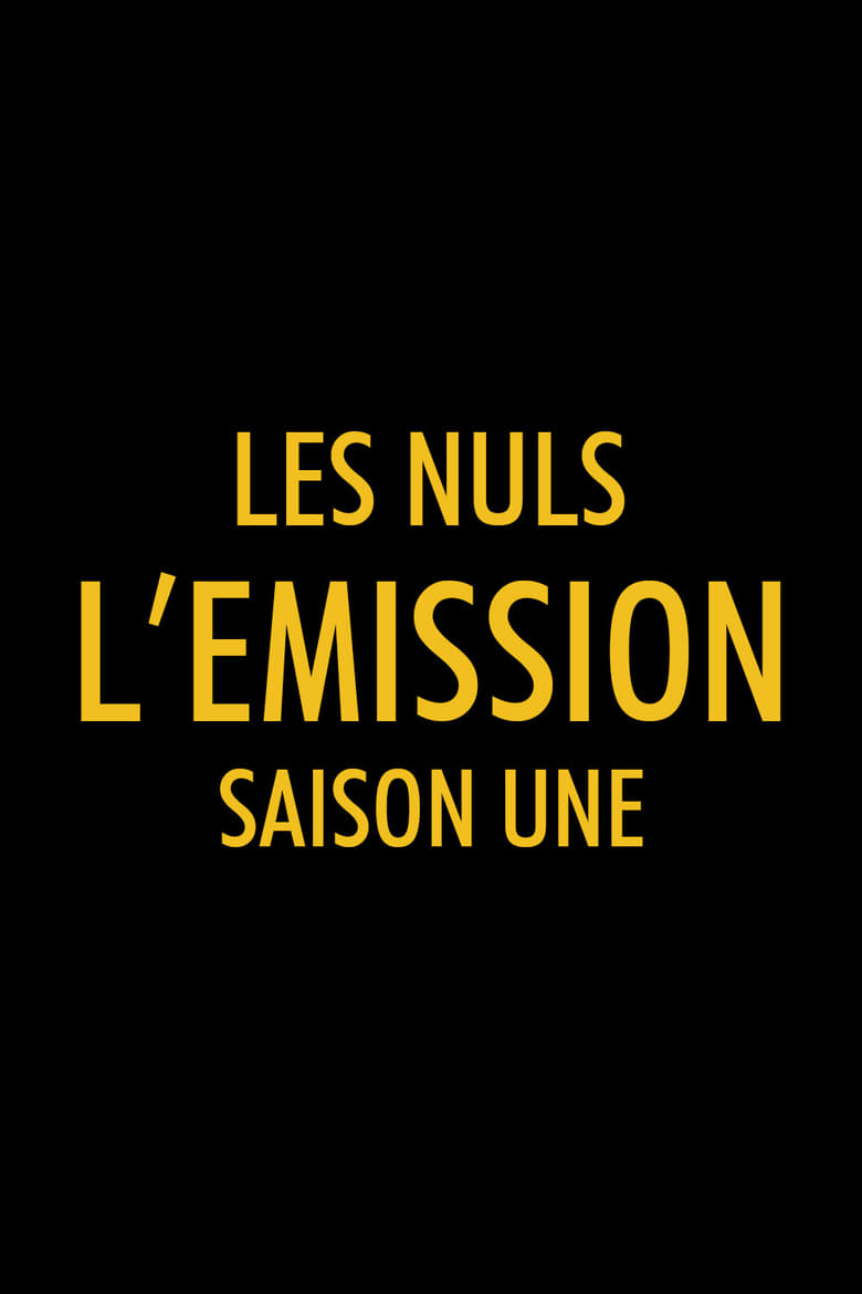 Poster of Episodes in Les Nuls, L'émission - Season 1 - Season 1