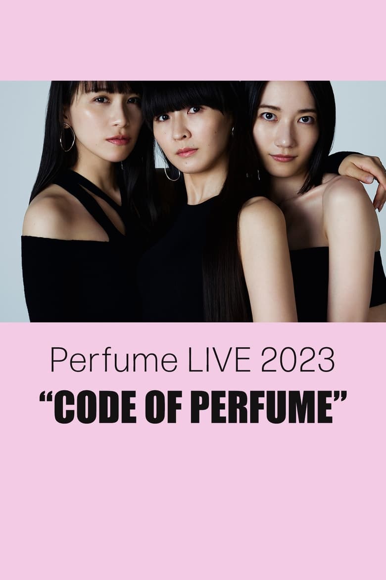 Poster of Perfume LIVE 2023 “CODE OF PERFUME”