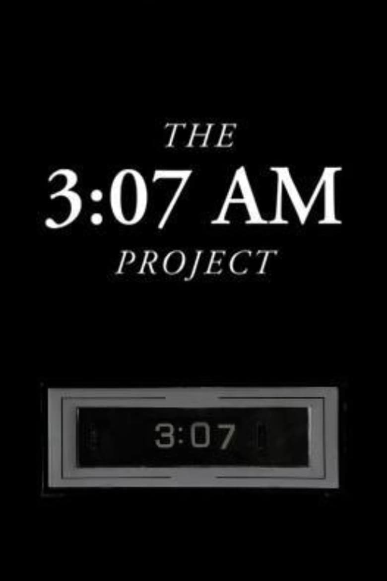 Poster of The 3:07 AM Project