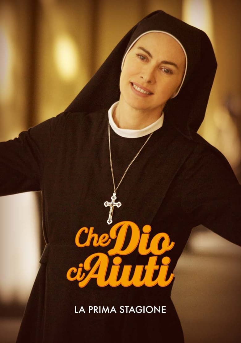 Poster of Episodes in Che Dio Ci Aiuti - Season 1 - Season 1