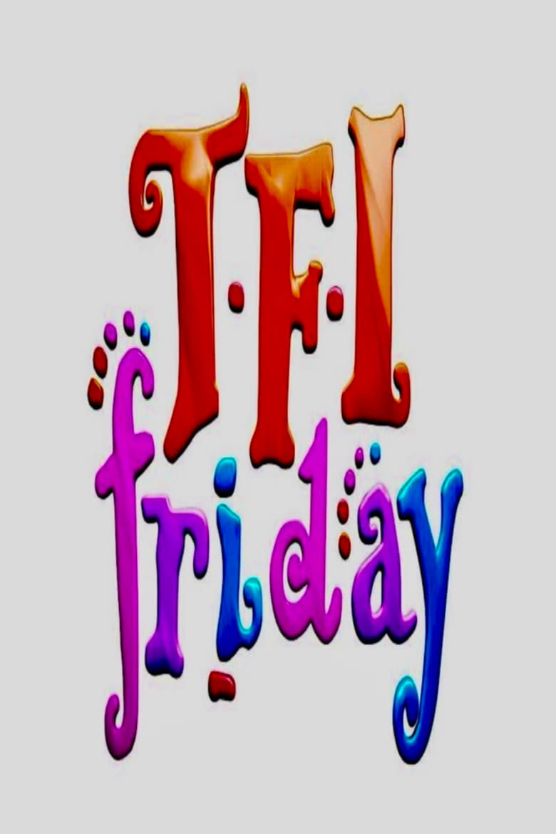 Poster of Episodes in TFI Friday - Season 1 - Season 1