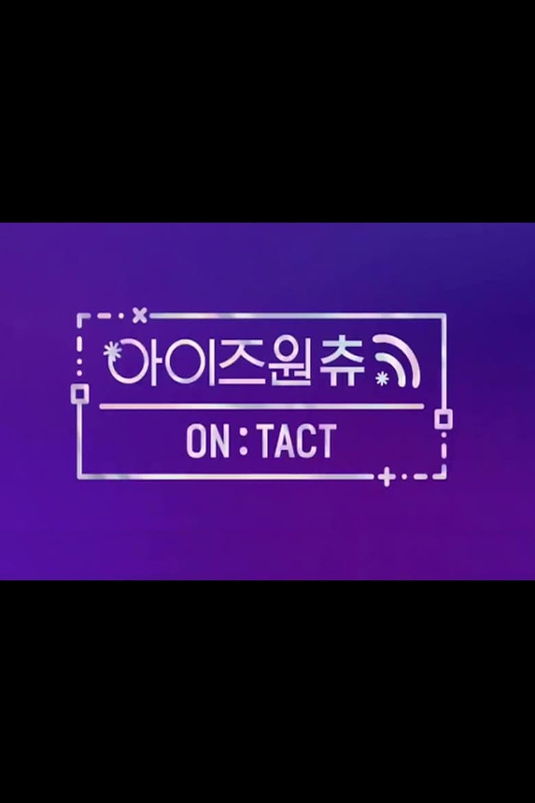 Poster of Episodes in IZ*ONE CHU - ON : TACT - ON : TACT