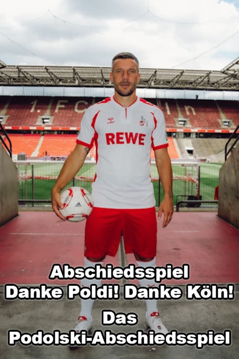 Poster of Abschiedsspiel – Danke Poldi! Danke Köln! – Das Podolski-Abschiedsspiel