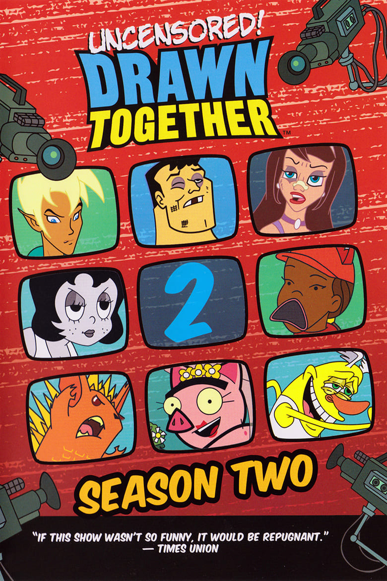 Poster of Episodes in Drawn Together - Season 2 - Season 2