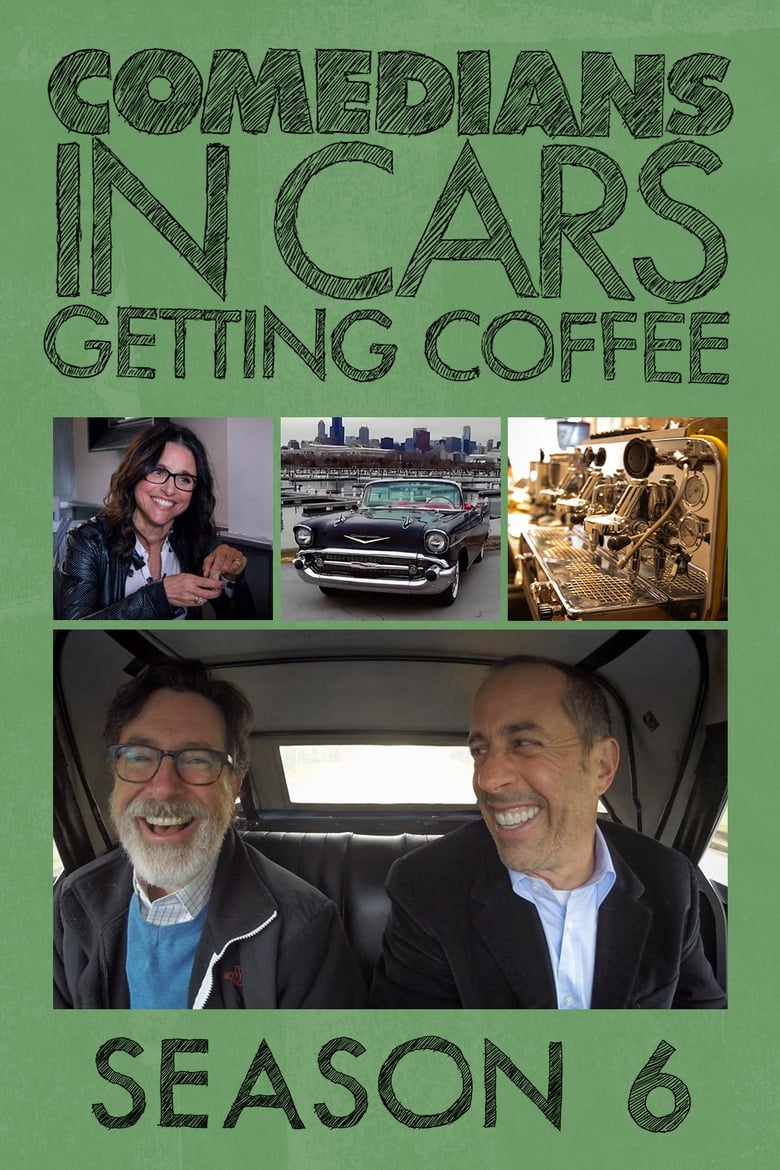 Poster of Episodes in Comedians In Cars Getting Coffee - Season 6 - Season 6