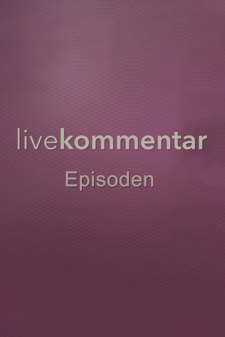 Poster of Cast and Crew in Livekommentar - Season 1 - Episode 8 - Episode 8