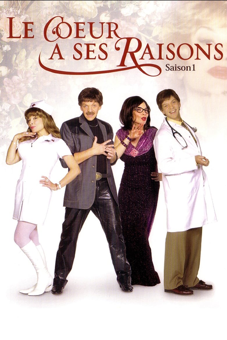 Poster of Episodes in Le Cœur A Ses Raisons - Season 1 - Season 1