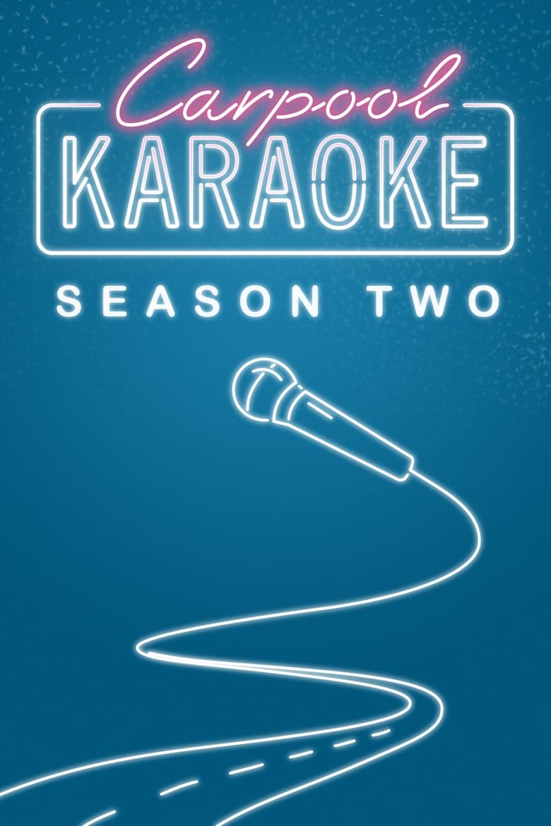 Poster of Episodes in Carpool Karaoke  The Series - Season 2 - Season 2